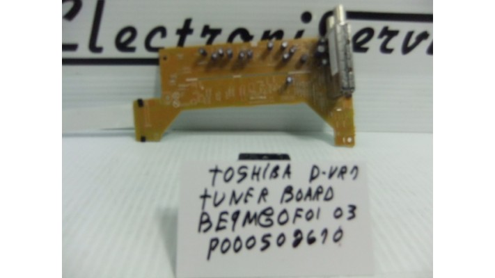 Toshiba BE9MG0F01 03 tuner board P000502670  .